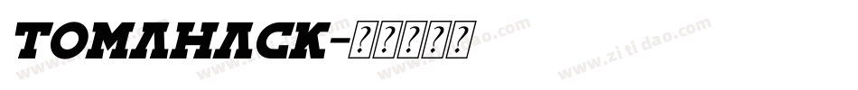 Tomahack字体转换