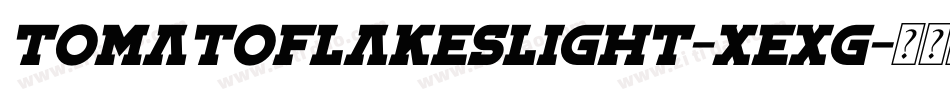 Tomatoflakeslight-XeXG字体转换