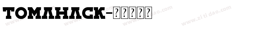 Tomahack字体转换
