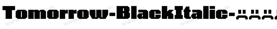 Tomorrow-BlackItalic字体转换
