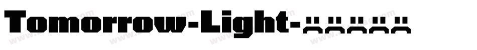 Tomorrow-Light字体转换 Tomorrow-Light字体转换