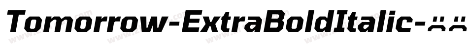 Tomorrow-ExtraBoldItalic字体转换