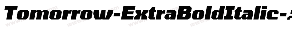 Tomorrow-ExtraBoldItalic字体转换
