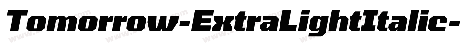 Tomorrow-ExtraLightItalic字体转换