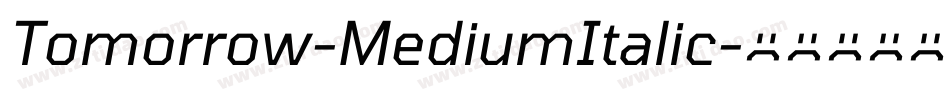Tomorrow-MediumItalic字体转换