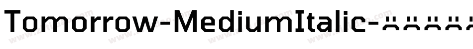 Tomorrow-MediumItalic字体转换