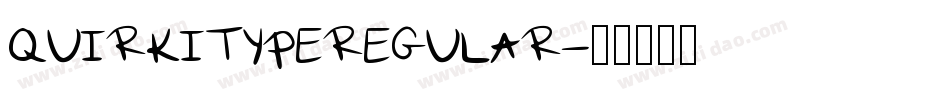 QUIRKITYPEREGULAR字体转换