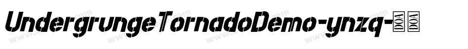 UndergrungeTornadoDemo-ynzq字体转换