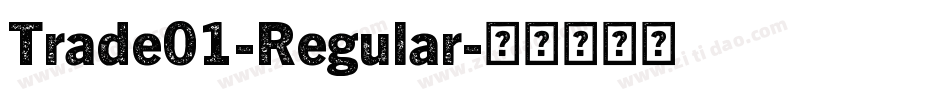 Trade01-Regular字体转换