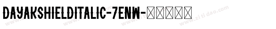 DayakShieldItalic-7enw字体转换