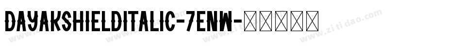 DayakShieldItalic-7enw字体转换