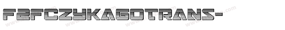 F2FCZYKagoTrans字体转换