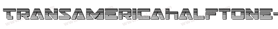 TransAmericaHalftone-XoBG字体转换