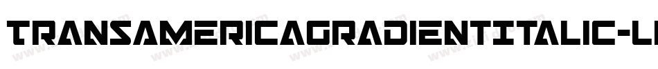 TransAmericaGradientItalic-LMe3字体转换