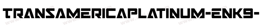 TransAmericaPlatinum-EnK9字体转换