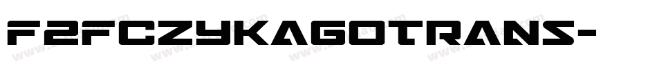 F2FCZYKagoTrans字体转换