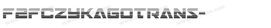 F2FCZYKagoTrans字体转换