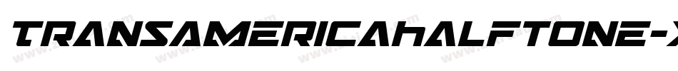 TransAmericaHalftone-XoBG字体转换