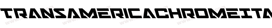 TransAmericaChromeItalic-vwr9字体转换