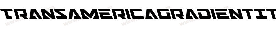 TransAmericaGradientItalic-LMe3字体转换