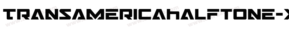TransAmericaHalftone-XoBG字体转换