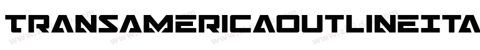 TransAmericaOutlineItalic-a30E字体转换
