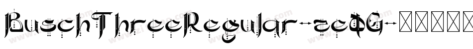 BuschThreeRegular-zeOG字体转换