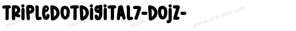 TripleDotDigital7-dojZ字体转换