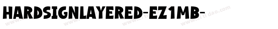 HardsignLayered-eZ1MB字体转换