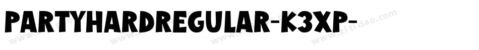 PartyHardRegular-K3xp字体转换