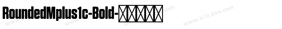 RoundedMplus1c-Bold字体转换