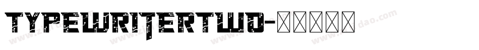 TypeWriterTwo字体转换