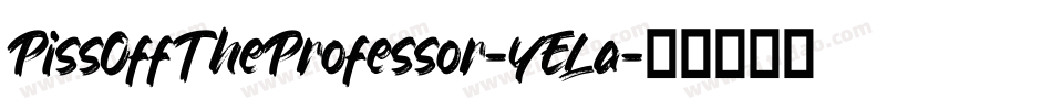 PissOffTheProfessor-YELa字体转换