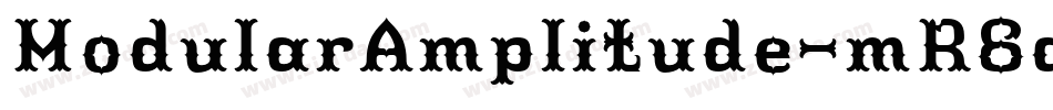 ModularAmplitude-mR6a字体转换