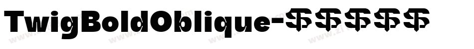 TwigBoldOblique字体转换