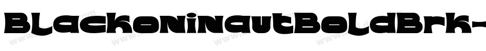 BlackoninautBoldBrk-RBmM字体转换