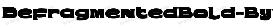 DefragmentedBold-BywG字体转换