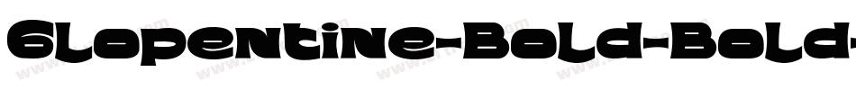 Glopentine-Bold-Bold字体转换
