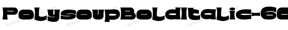 PolysoupBoldItalic-GOJOZ字体转换