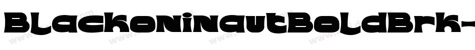BlackoninautBoldBrk-RBmM字体转换