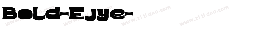 Bold-Ejye字体转换