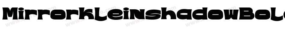 MirrorkleinshadowBold-Epne字体转换