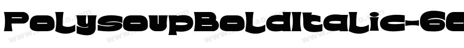 PolysoupBoldItalic-GOJOZ字体转换