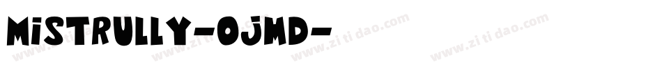 Mistrully-Ojmd字体转换