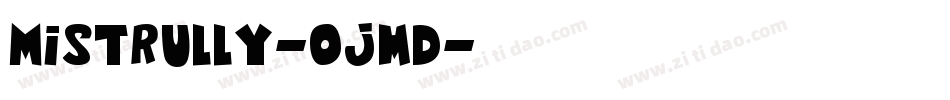 Mistrully-Ojmd字体转换