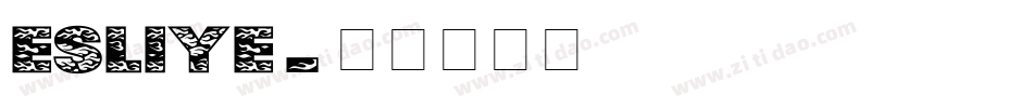 esliye字体转换