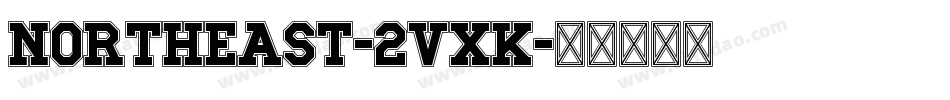 Northeast-2VxK字体转换
