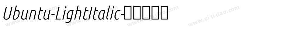 Ubuntu-LightItalic字体转换 Ubuntu-LightItalic字体转换