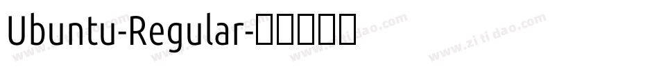 Ubuntu-Regular字体转换 Ubuntu-Regular字体转换