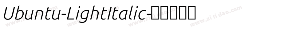 Ubuntu-LightItalic字体转换 Ubuntu-LightItalic字体转换